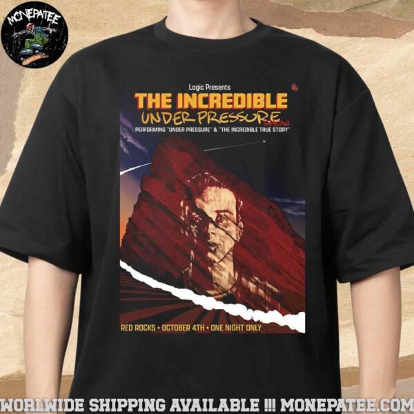 Logic Present The Incredible Under Pressure Show At Red Rocks On October 4th 2025 One Night Only Unisex T-Shirt