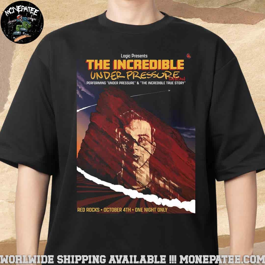 Logic Present The Incredible Under Pressure Show At Red Rocks On October 4th 2025 One Night Only Unisex T-Shirt Logic Present The Incredible Under Pressure Show At Red Rocks On October 4th 2025 One Night Only Unisex T-Shirt