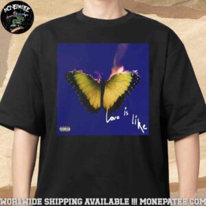 Maroon 5 8th Studio Album Love Is Like Released August 15th 2025 Unisex T-Shirt