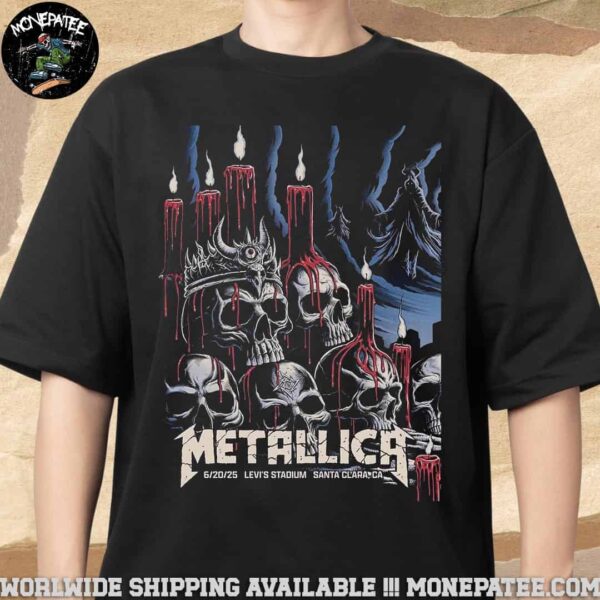 Metallica M72 Santa Clara Exclusive Poster Night 1 On June 20 2025 In Santa Clara CA At Levis Stadium Merchandise Unisex T-Shirt