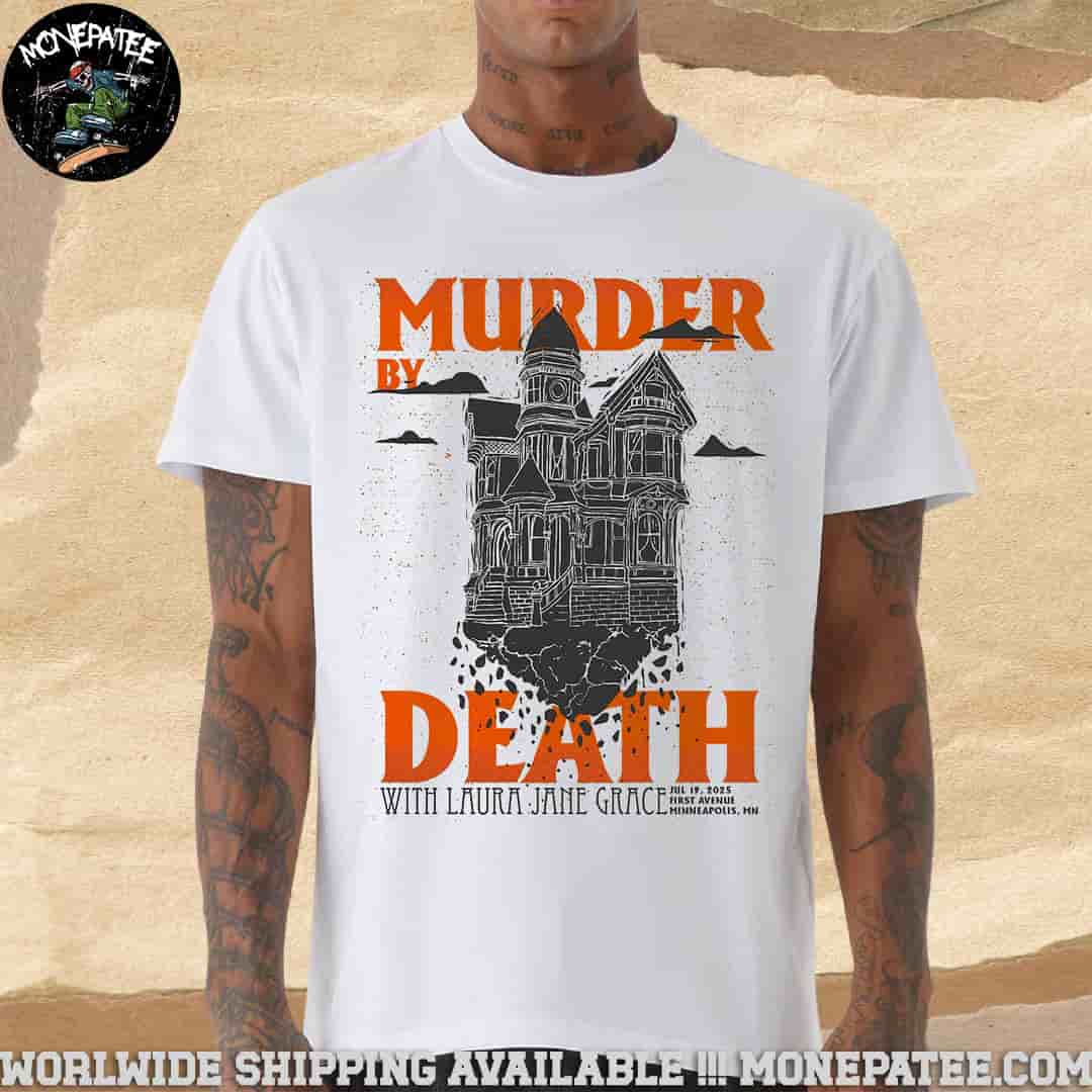 Murder By Death Concert Poster With Laura Jane Grace In Minneapolis MN On July 19 2025 At First Avenue Merchandise Unisex T-Shirt Murder By Death Concert Poster With Laura Jane Grace In Minneapolis MN On July 19 2025 At First Avenue Merchandise Unisex T-Shirt