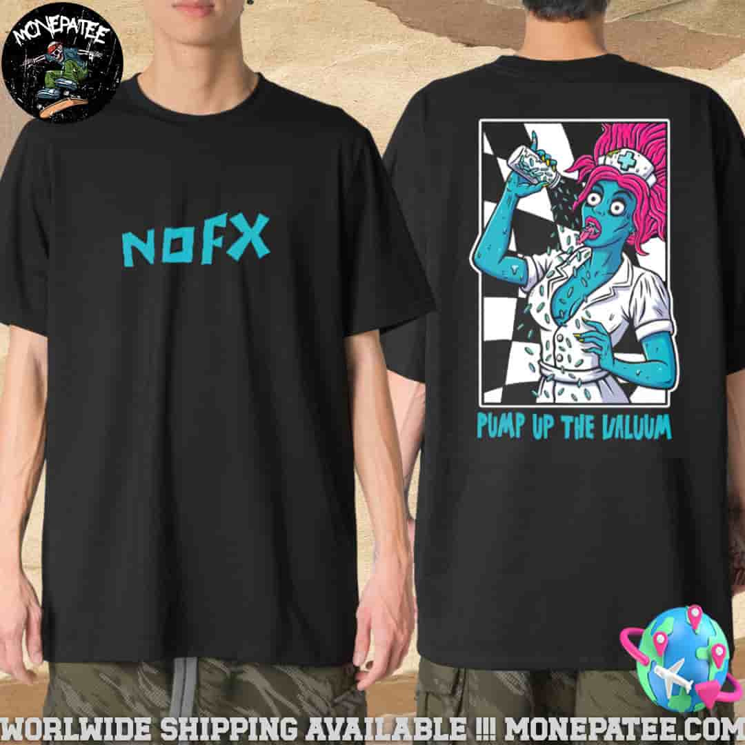 Nofx Pump Up The Valuum Merchandise Two Sided Unisex T-Shirt Nofx Pump Up The Valuum Merchandise Two Sided Unisex T-Shirt