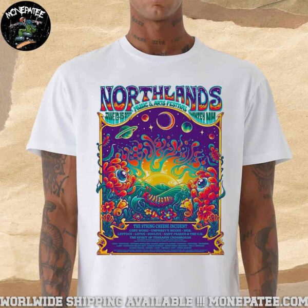 Northlands Music And Arts Festival 2025 Full Line Up In Swanzey Nh From June 13 To 15 2025 Merchandise Unisex T-Shirt