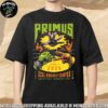 Primus Sessanta V2.0 Poster For Show In Milwaukee WI At American Family Insuarance Amphitheater On May 31 2025 Merchandise Unisex T-Shirt