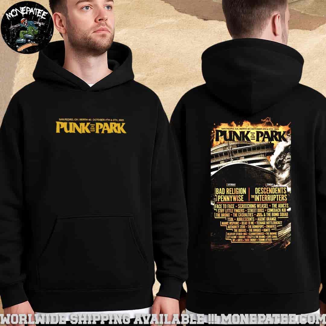 Punk In The Park Los Angeles Sanpedro CA At Berth 46 Lineup On October 4-5 2025 Pull Over Hoodie Shirt Punk In The Park Los Angeles Sanpedro CA At Berth 46 Lineup On October 4-5 2025 Pull Over Hoodie Shirt