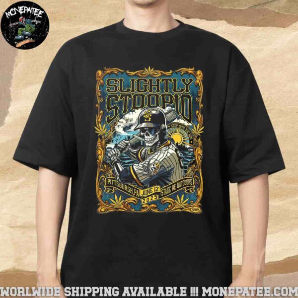 Slightly Stoopid Concert Poster In Pittsburgh PA On June 12 2025 At Stage Ae Outdoors Merchandise Unisex T-Shirt