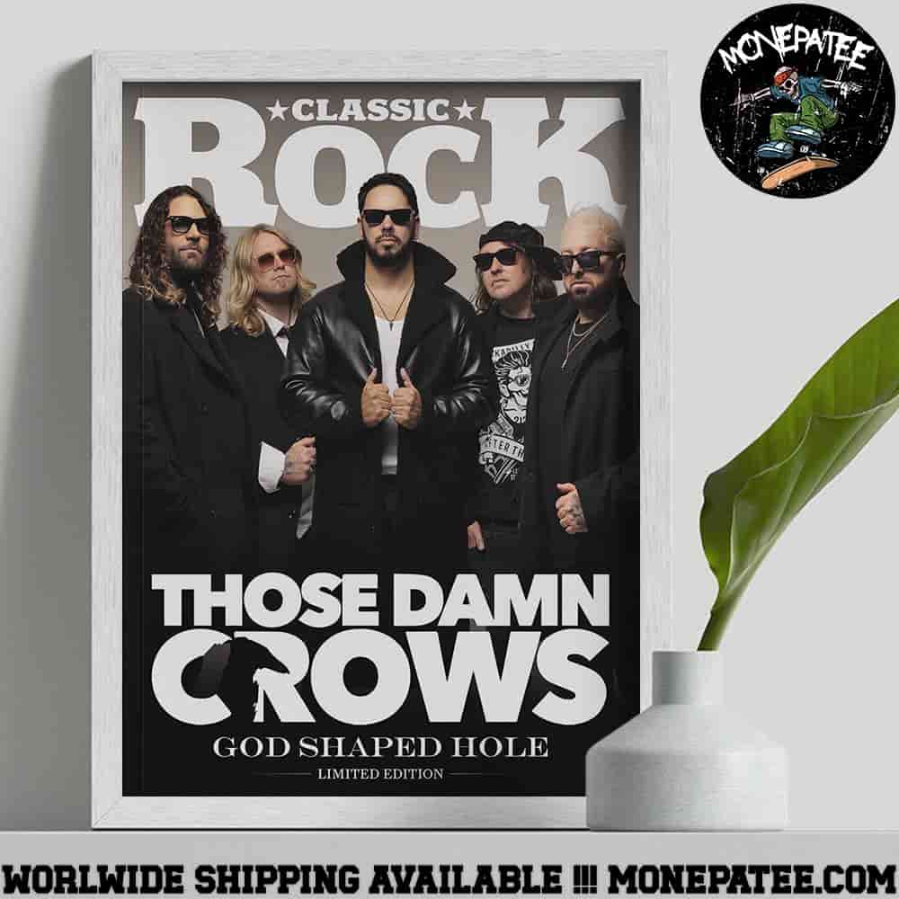 Those Damn Crows X Classic Rock Issue 340 Magazine God Shaped Hole 2025 Decorative Poster Canvas Those Damn Crows X Classic Rock Issue 340 Magazine God Shaped Hole 2025 Decorative Poster Canvas