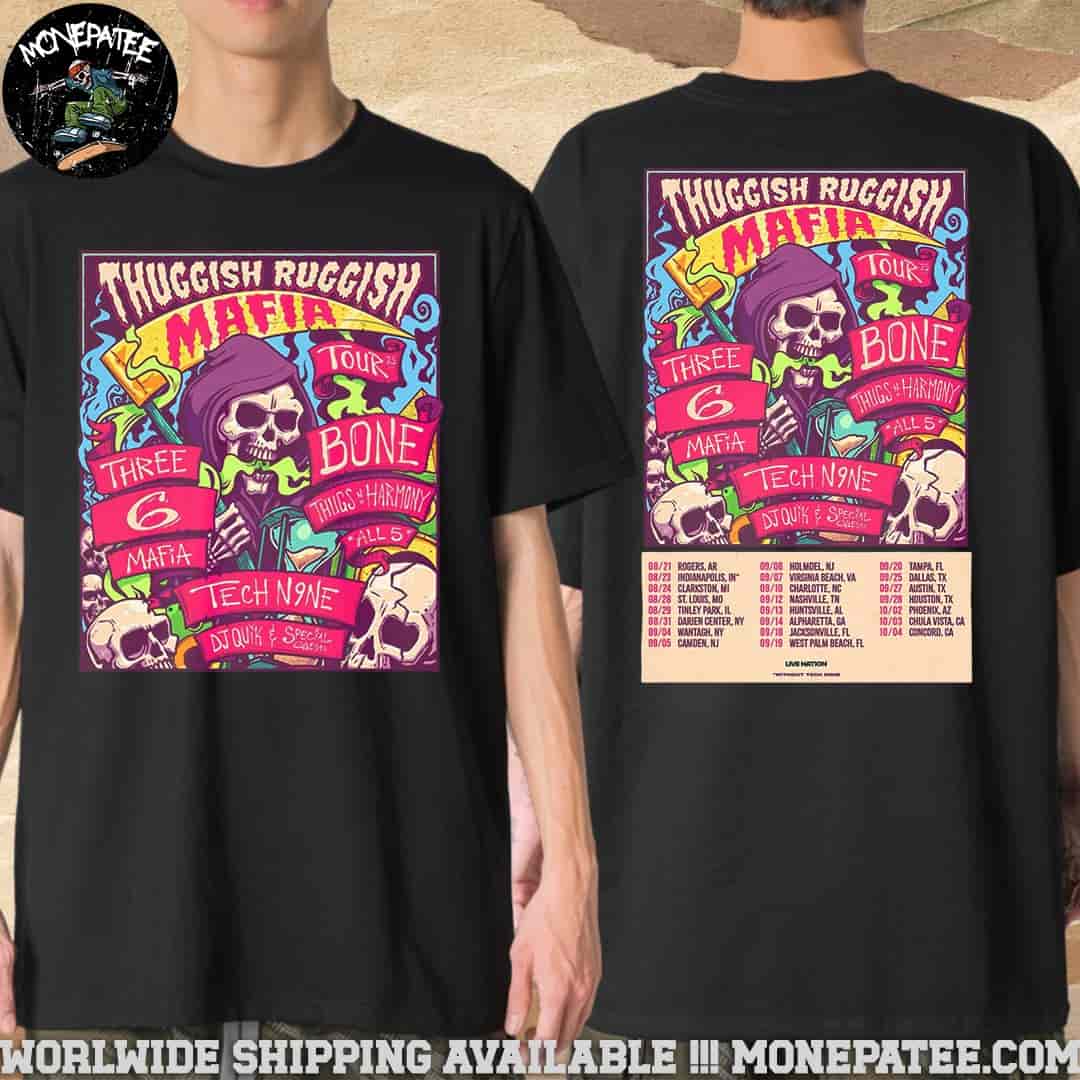 Three 6 Mafia And Bone Thugs-N-Harmony Thuggish Ruggish Mafia Tour Dates 2025 Two Sides Unisex T-Shirt Three 6 Mafia And Bone Thugs-N-Harmony Thuggish Ruggish Mafia Tour Dates 2025 Two Sides Unisex T-Shirt