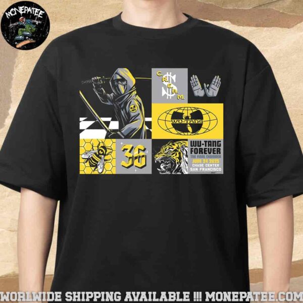 Wu Tang Clan Concert Poster San Francisco CA At Chase Center Wu Tang Forever The Final Chamber Tour Unisex T-Shirt
