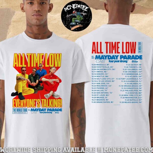 All Time Low Everyone’s Talking The World Tour North American Leg Tour 2025 With Mayday Parade Two Sided Unisex T-Shirt