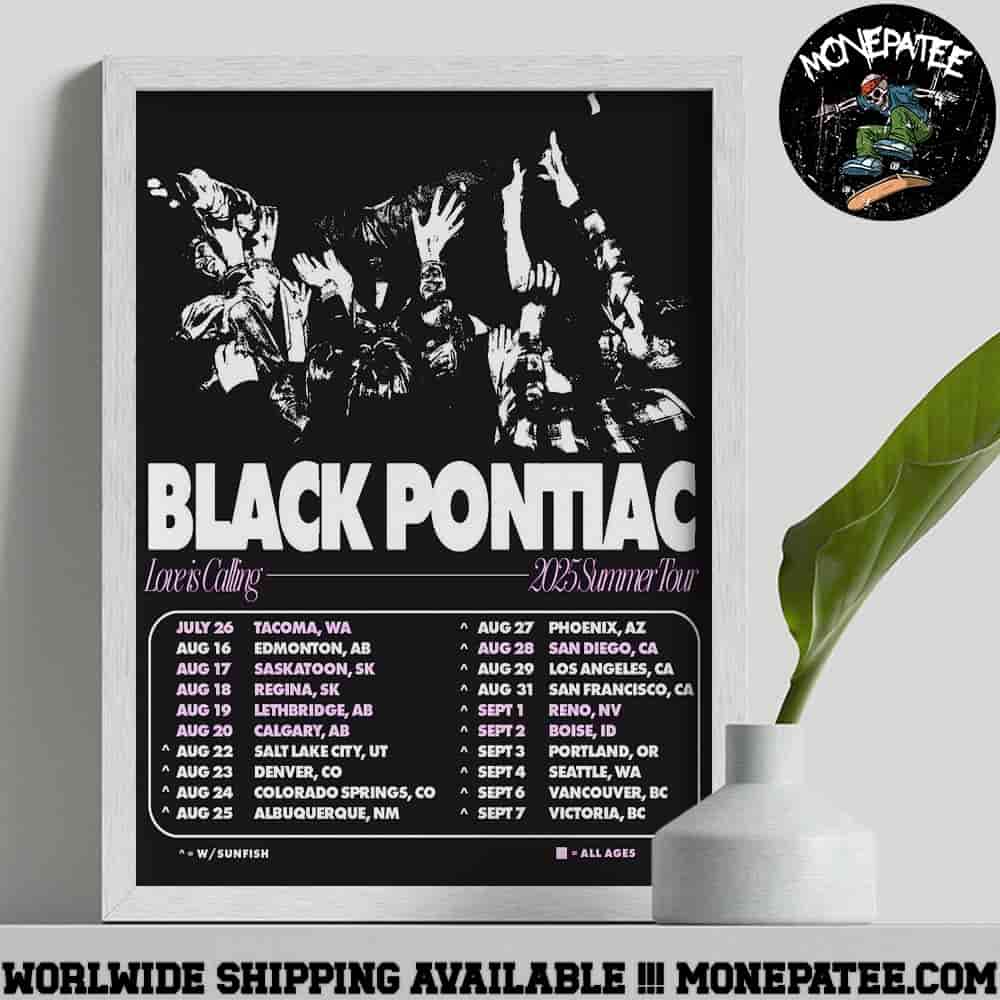 Black Pontiac Love Is Calling 2025 Summer Tour Decorative Poster Canvas Black Pontiac Love Is Calling 2025 Summer Tour Decorative Poster Canvas