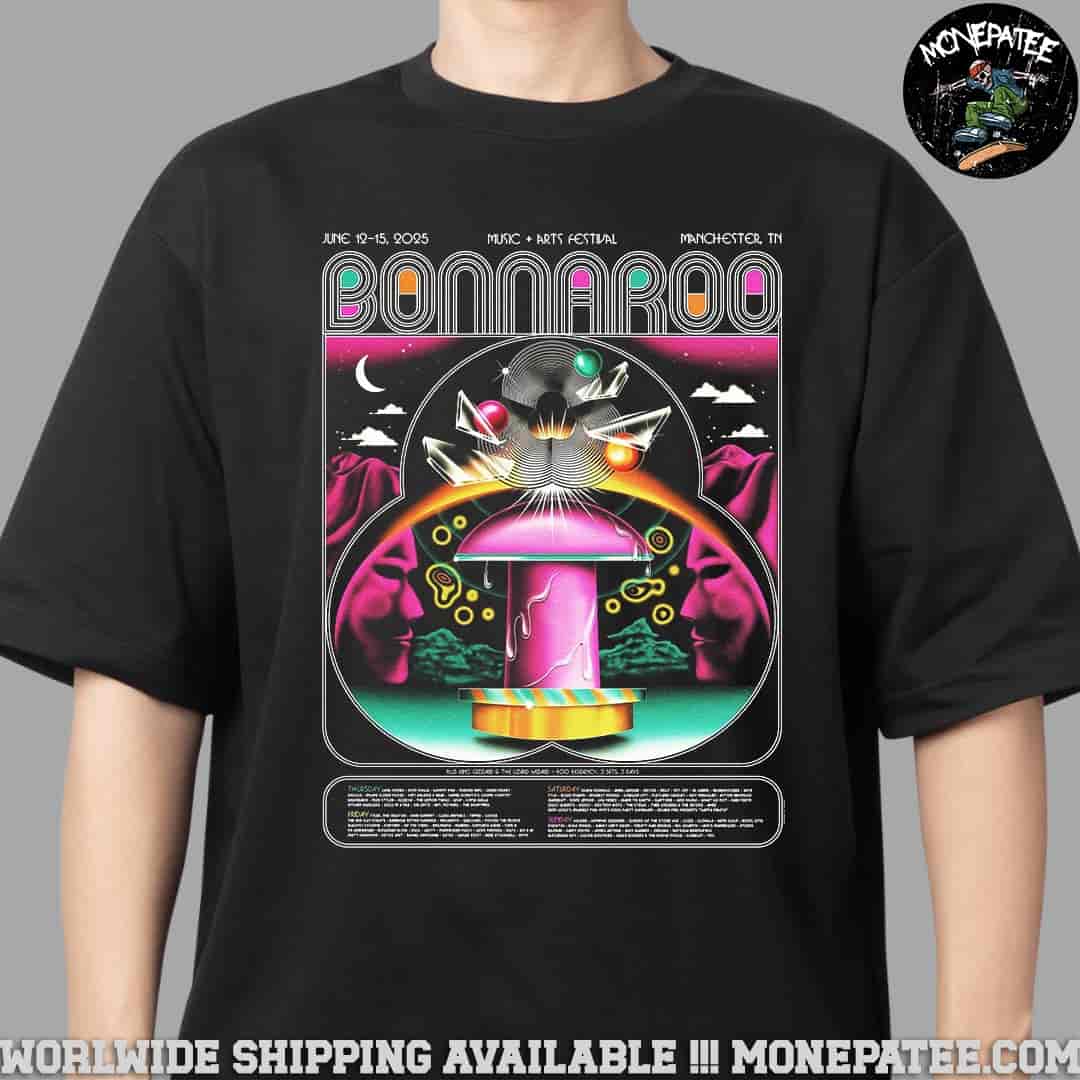 Bonnaroo Festival 2025 Merch Poster On June 12-15 In Manchester TN Full Lineup Unisex T-Shirt Bonnaroo Festival 2025 Merch Poster On June 12-15 In Manchester TN Full Lineup Unisex T-Shirt