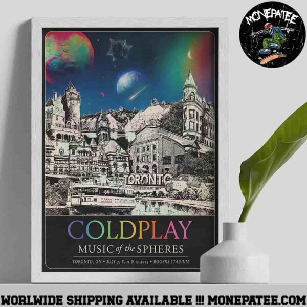 Coldplay Toronto 2025 Limited Edition Poster Music Of The Spheres Tour Live At Rogers Centre July 7-8 And 11-12 Decorative Poster Canvas