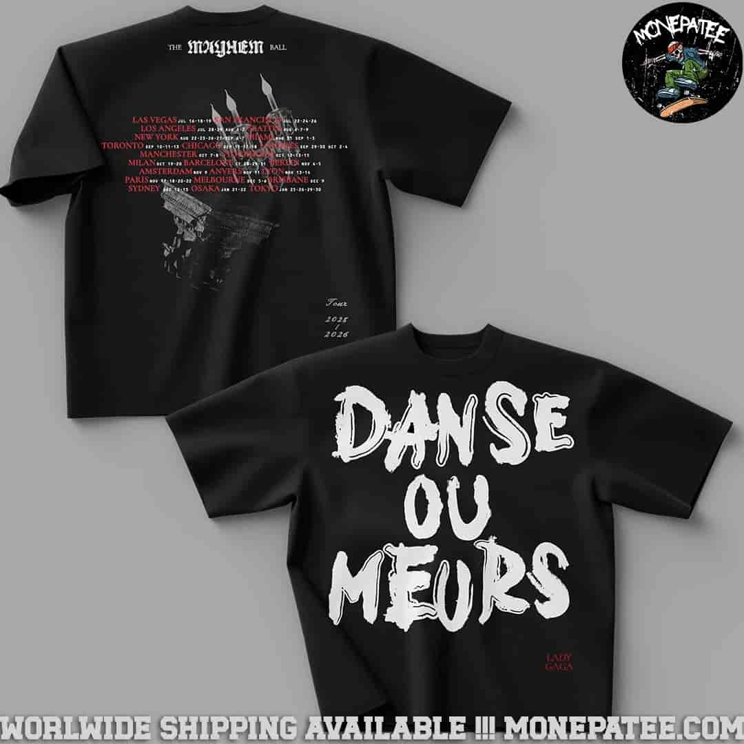 Lady Gaga The Mayhem Ball Tour 2025-2026 Danse Ou Meurs Two Sided Unisex T-Shirt Lady Gaga The Mayhem Ball Tour 2025-2026 Danse Ou Meurs Two Sided Unisex T-Shirt