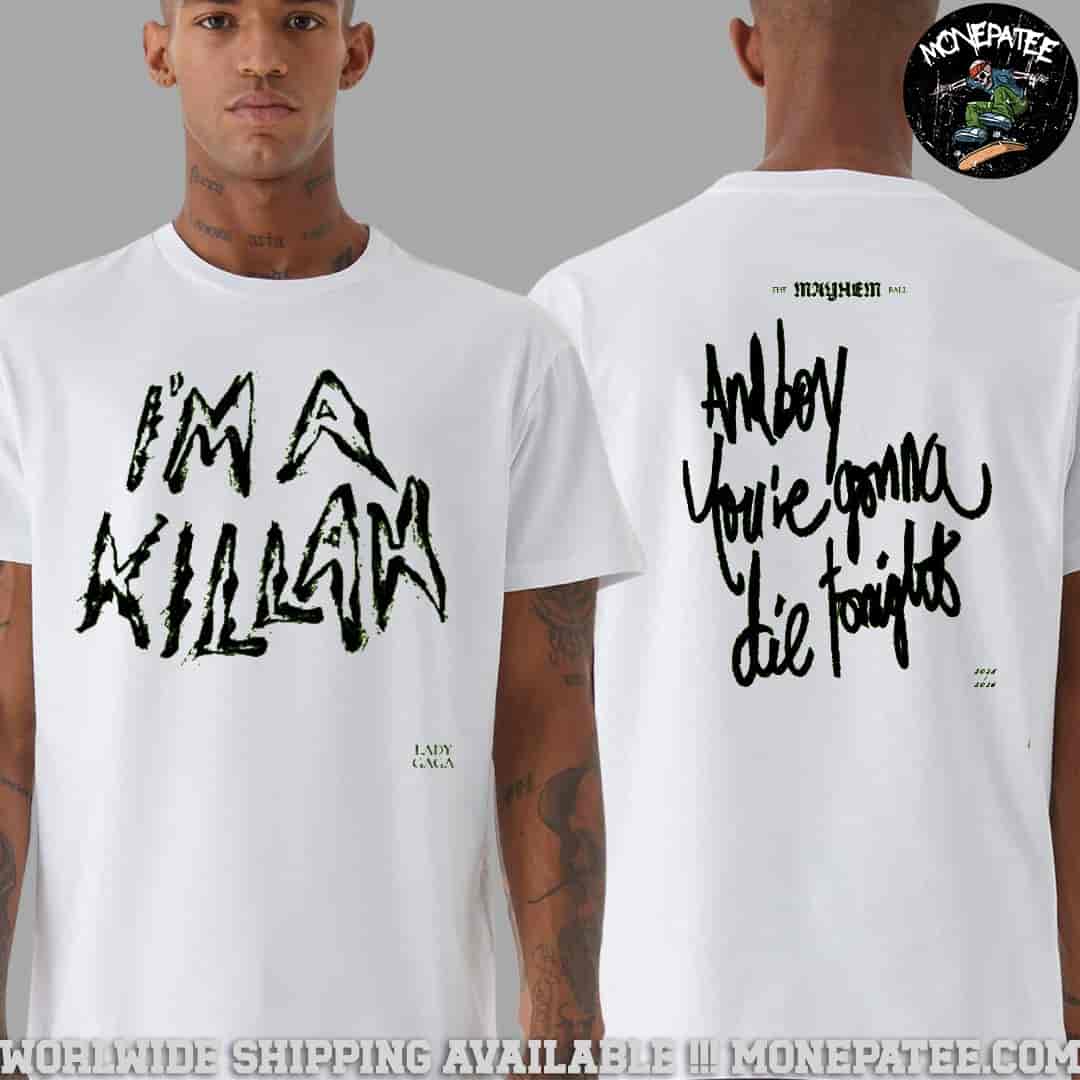 Lady Gaga The Mayhem Ball Tour 2025-2026 I'm A Killah Cutoff Two Sided Unisex T-Shirt Lady Gaga The Mayhem Ball Tour 2025-2026 I'm A Killah Cutoff Two Sided Unisex T-Shirt