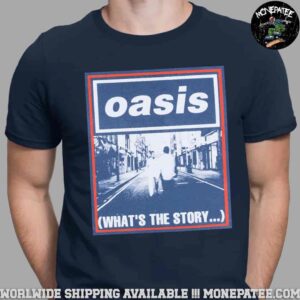Oasis Live ’25 Tour What’s The Story Merchandise Unisex T-Shirt