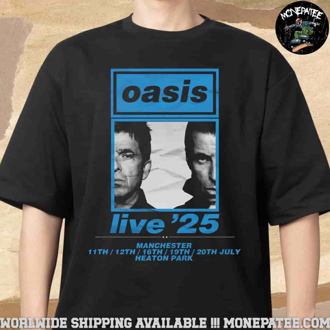 Oasis Manchester Live 25 Tour On July 11-12-6-19-20 2025 At Heaton Park Fan Gifts Unisex T-Shirt Oasis Manchester Live 25 Tour On July 11-12-6-19-20 2025 At Heaton Park Fan Gifts Unisex T-Shirt