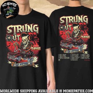 Strung Out Band 35 Years Anniversary Tour 2025 Midwest And Canada Dates List Merchandise Unisex T-Shirt